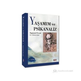 YAŞAMIM VE PSIKANALIZ - SIGMUND FREUD