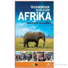 YAŞAMIMDAN SÜZÜLEN AFRIKA - FIGEN GÜNDÜZ LETACONNOUX