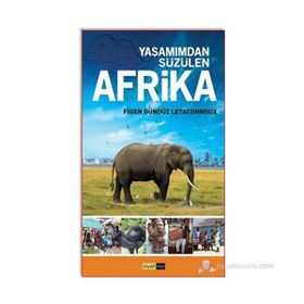YAŞAMIMDAN SÜZÜLEN AFRIKA - FIGEN GÜNDÜZ LETACONNOUX