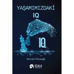 Yaşamımızdaki IQ - Gürcan Kocaağa