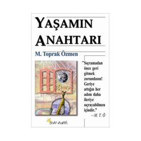 YAŞAMIN ANAHTARI - M. TOPRAK ÖZMEN