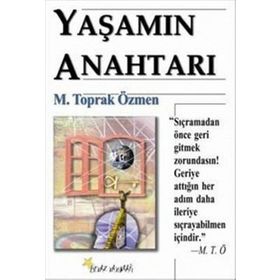 YAŞAMIN ANAHTARI - M. TOPRAK ÖZMEN
