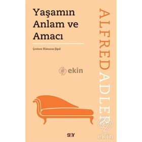 Yaşamın Anlam ve Amacı - Alfred Adler
