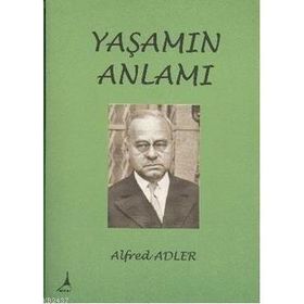 YAŞAMIN ANLAMI - ALFRED ADLER