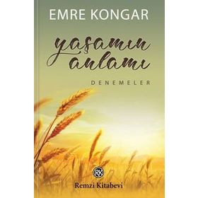 YAŞAMIN ANLAMI - EMRE KONGAR