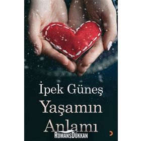 Yaşamın Anlamı - İpek Güneş
