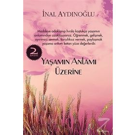 YAŞAMIN ANLAMI ÜZERİNE - İNAL AYDINOĞLU