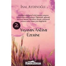 YAŞAMIN ANLAMI ÜZERİNE - İNAL AYDINOĞLU