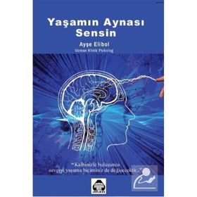 Yaşamın Aynası Sensin - Ayşe Elibol