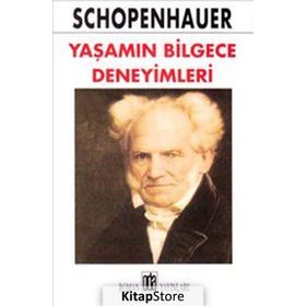 YAŞAMIN BILGECE DENEYIMLERI - ARTHUR SCHOPENHAUER