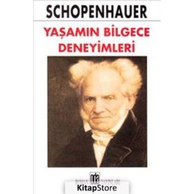 YAŞAMIN BILGECE DENEYIMLERI - ARTHUR SCHOPENHAUER