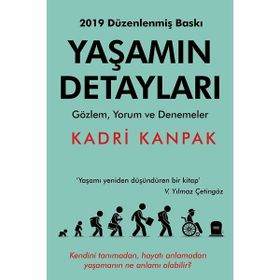 YAŞAMIN DETAYLARI BAKMAK - GÖRMEK - FARKETMEK - KADRI KANPAK