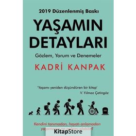 YAŞAMIN DETAYLARI BAKMAK - GÖRMEK - FARKETMEK - KADRI KANPAK