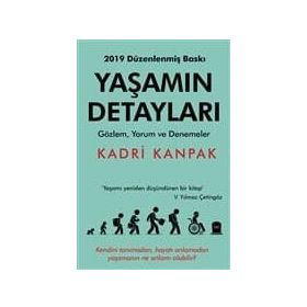 YAŞAMIN DETAYLARI BAKMAK - GÖRMEK - FARKETMEK - KADRI KANPAK
