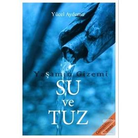 Yaşamın Gizemi Su Ve Tuz - Yücel Aydemir
