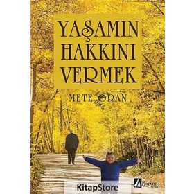 Yaşamın Hakkını Vermek - Mete Oran