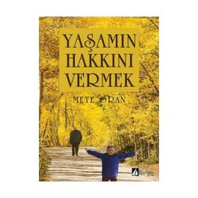 Yaşamın Hakkını Vermek - Mete Oran