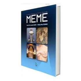 YAŞAMIN, HAZZIN VE SONUN KAYNAĞI: MEME - LEVENT ÇELIK;GÜLAY ÖZMEN