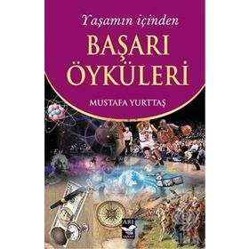 Yaşamın İçinden Başarı Öyküleri - Mustafa Yurttaş