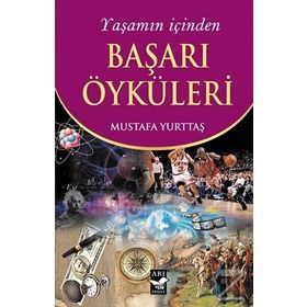Yaşamın İçinden Başarı Öyküleri - Mustafa Yurttaş