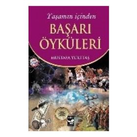 Yaşamın İçinden Başarı Öyküleri - Mustafa Yurttaş