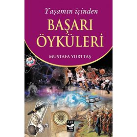 Yaşamın İçinden Başarı Öyküleri - Mustafa Yurttaş