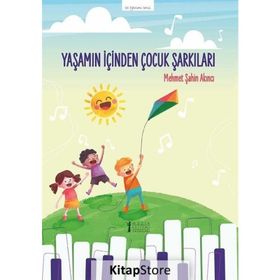 Yaşamın İçinden Çocuk Şarkıları - Mehmet Şahin Akıncı