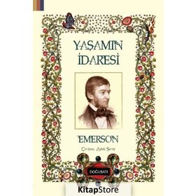 Yaşamın İdaresi - Ralph Waldo Emerson
