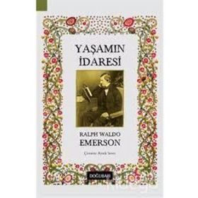 Yaşamın İdaresi - Ralph Waldo Emerson
