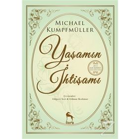 Yaşamın İhtişamı - Michael Kumpfmüller