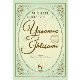 Yaşamın İhtişamı - Michael Kumpfmüller