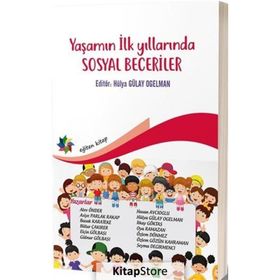 Yaşamın İlk Yılarında Sosyal Beceriler - Hülya Gülay Ogelman