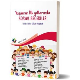 Yaşamın İlk Yılarında Sosyal Beceriler - Hülya Gülay Ogelman