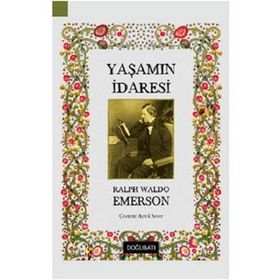 Yaşamın İradesi - Ralph Waldo Emerson