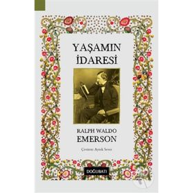 Yaşamın İradesi - Ralph Waldo Emerson