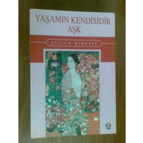 YAŞAMIN KENDISIDIR AŞK - ATILLA BIRKIYE