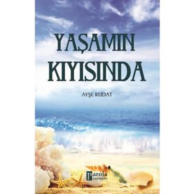Yaşamın Kıyısında - Ayşe Kudat