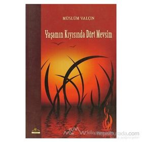 YAŞAMIN KIYISINDA DÖRT MEVSIM - GENEL