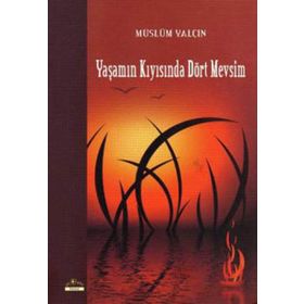 YAŞAMIN KIYISINDA DÖRT MEVSIM - GENEL