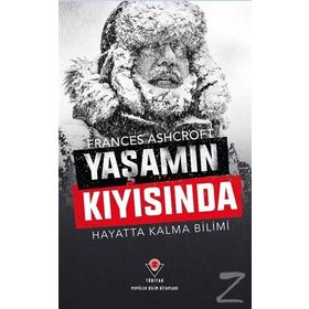 Yaşamın Kıyısında - Hayatta Kalma Bilimi Tübitak Yayınları