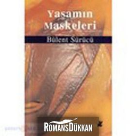 YAŞAMIN MASKELERI - BÜLENT SÜRÜCÜ