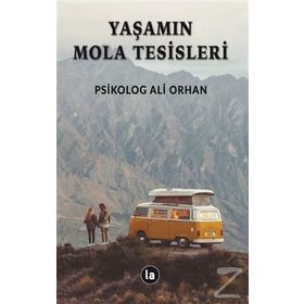 Yaşamın Mola Tesisleri - Ali Orhan