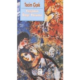 Yaşamın Özge Yorumu - Tacim Çiçek