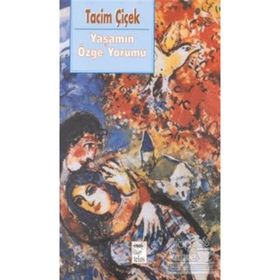 Yaşamın Özge Yorumu - Tacim Çiçek