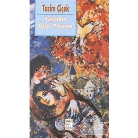 Yaşamın Özge Yorumu - Tacim Çiçek