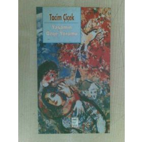 Yaşamın Özge Yorumu - Tacim Çiçek