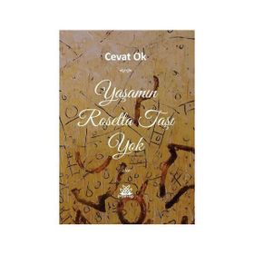 Yaşamın Rosetta Taşı Yok - Cevat Ok