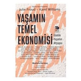 Yaşamın Temel Ekonomisi Günlük Yaşamın Altyapısı - Julie Froud