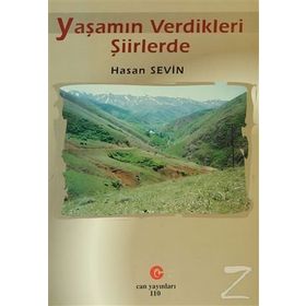 YAŞAMIN VERDIKLERI ŞİİRLERDE - HASAN SEVIN