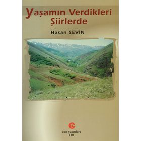 YAŞAMIN VERDIKLERI ŞİİRLERDE - HASAN SEVIN